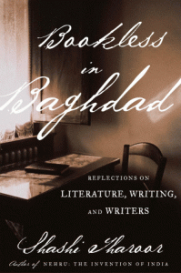 Bookless in Baghdad And Other Writings About Reading by Shashi Tharoor