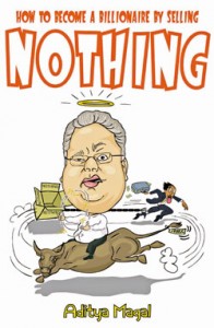 How to become a Billionaire by Selling Nothing by Aditya Magal