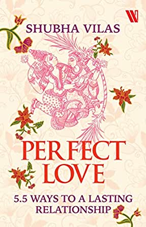 Perfect Love by Shubha Vilas