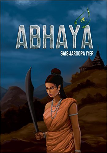 Abhaya by Saiswaroopa Iyer – Book Review Abhaya by Saiswaroopa Iyer